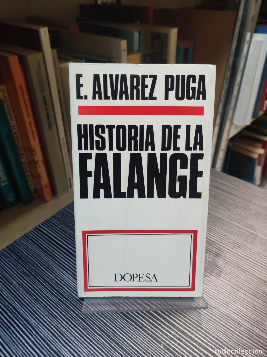 Libros: HISTORIA DE LA FALANGE - E. ALVAREZ PUGA - DOPESA EDITORIAL - Foto 1