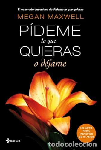 Libros: P&iacute;deme Lo Que Quieras O D&eacute;jame - Foto 1
