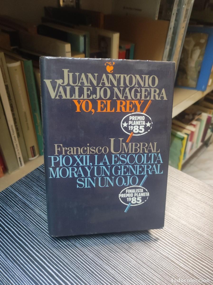 Libros: YO, EL REY / PIIO XII, LA ESCOLTA MORA Y UN GENERAL SIN OJO - Foto 1