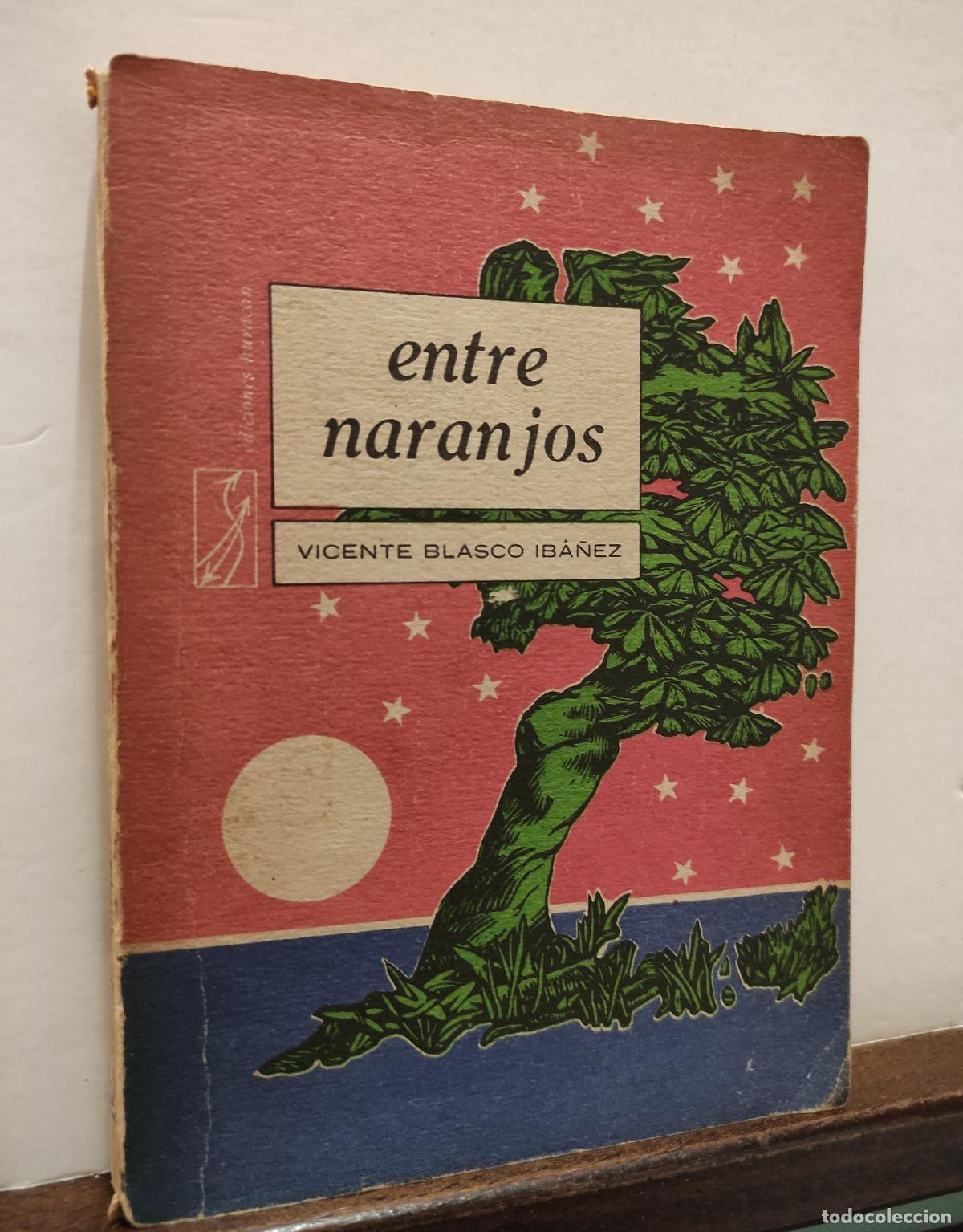 Libros: ENTRE NARANJOS - VICENTE BLASCO IBA&Ntilde;EZ - Foto 4
