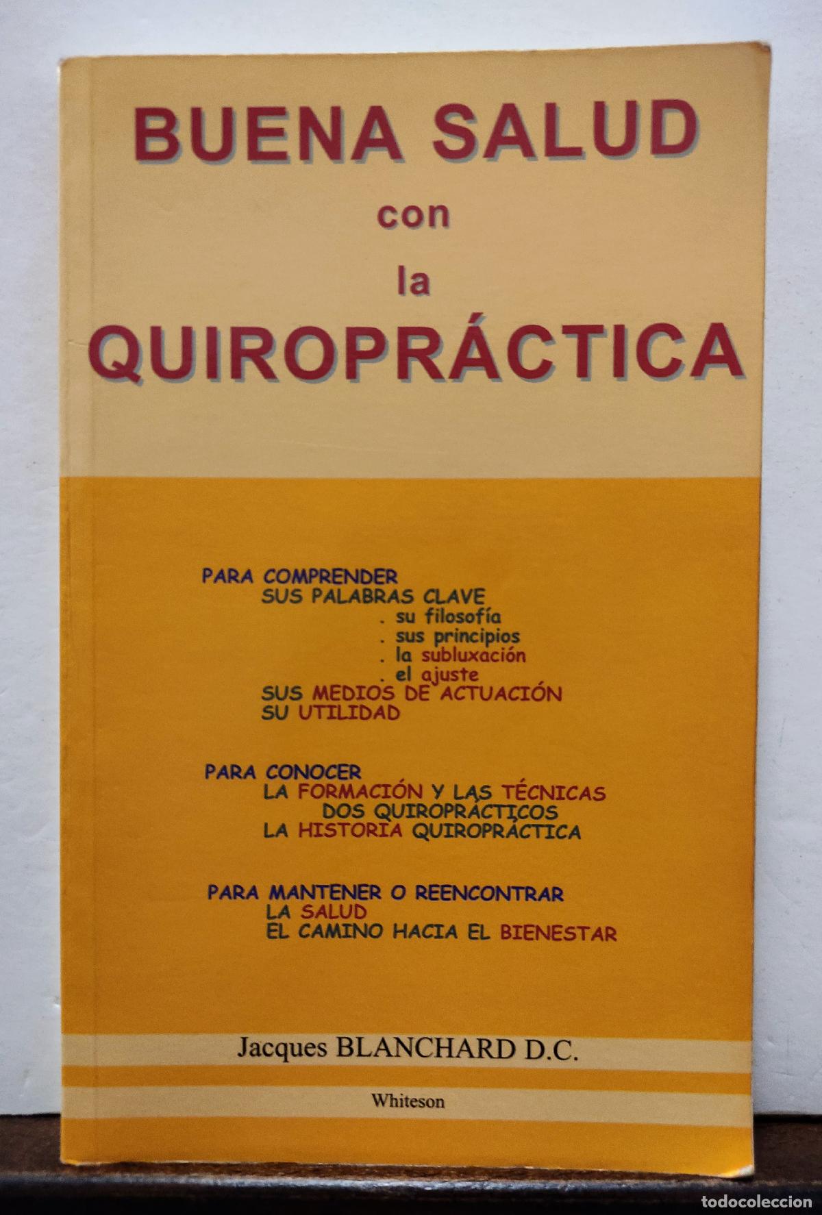 Libros: BUENA SALUD CON LA QUIROPRACTICA - JACQUES BLANCHARD D.C.
