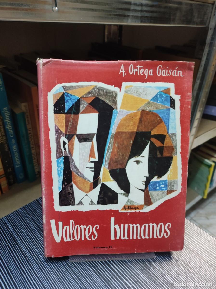 Libros: Valores Humanos. Volumen IV. A. Ortega Gais&aacute;n - Foto 1