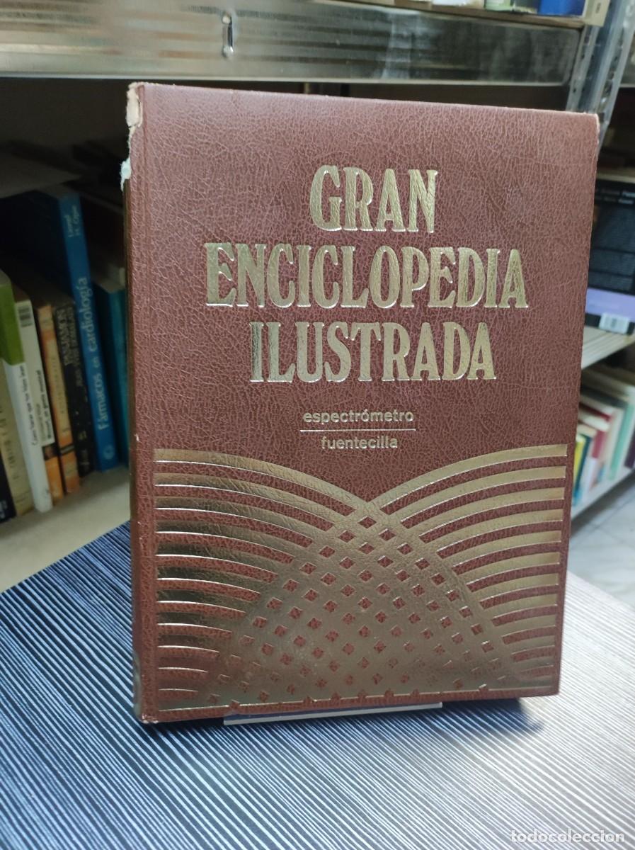 books: GRAN ENCICLOPEDIA ILUSTRADA ESPECTROMETRO FUENTECILLA