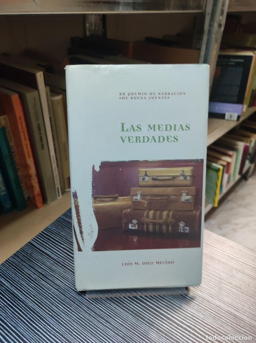 Libros: LAS MEDIAS VERDADES. D&Iacute;EZ MERINO, Luis M - Foto 1