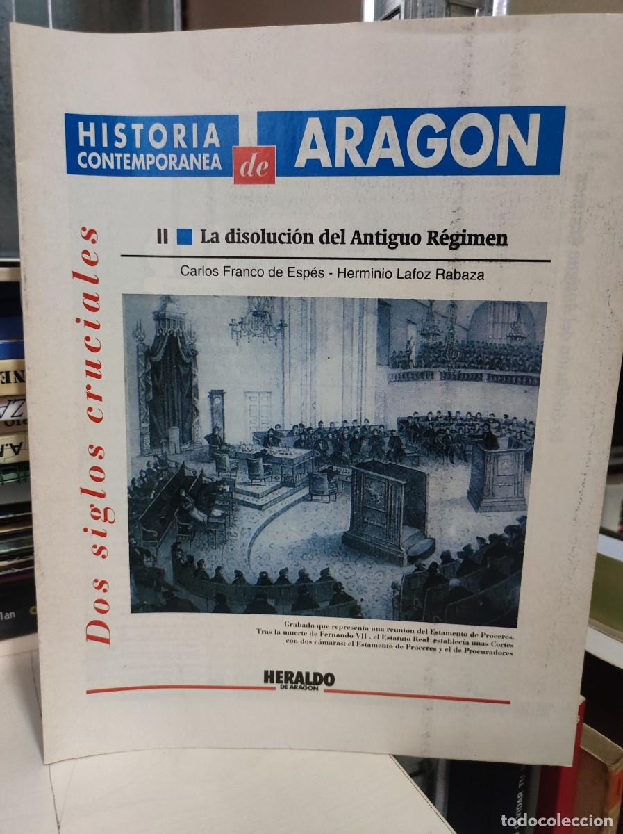 B&uuml;cher: HISTORIA CONTEMPORANEA DE ARAGON II LA DISOLUCION DEL ANTIGUO REGIMEN