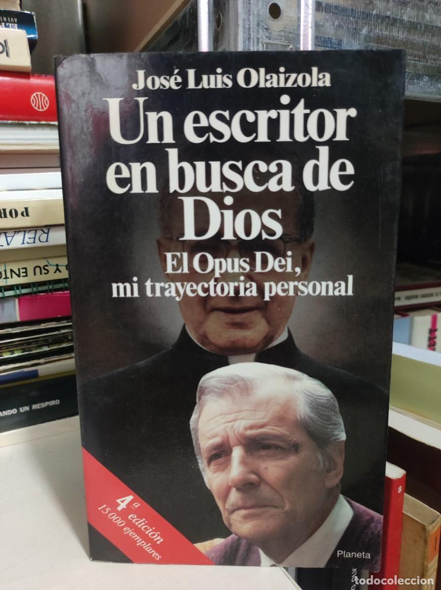 Libros: UN ESCRITOR EN BUSCA DE DIOS JOSE LUIS OLAIZOLA - Foto 1