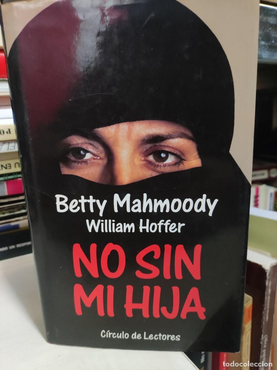 Libros: NO SIN MI HIJA BETTY MAHMOODY - Foto 1