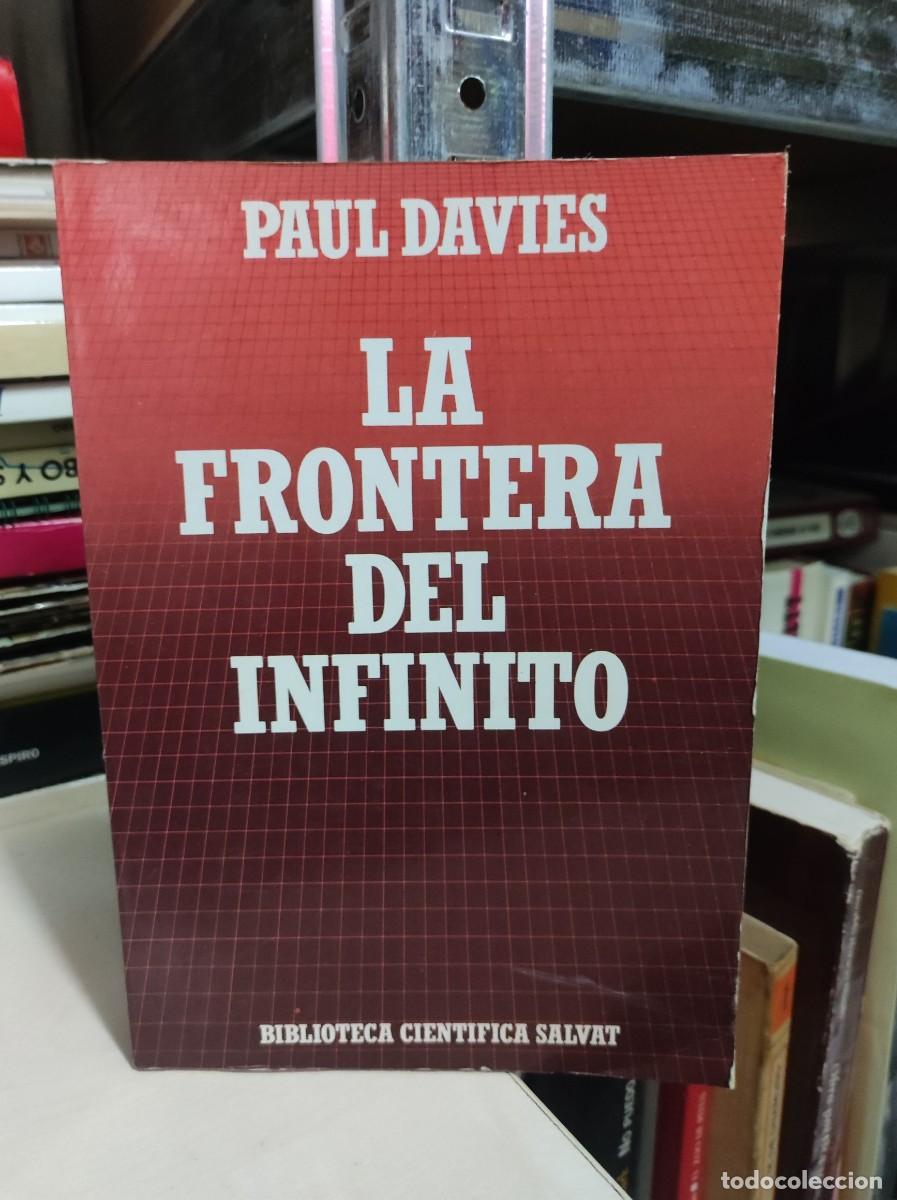 Libros: LA FRONTERA DEL INFINITO PAUL DAVIES - Foto 1