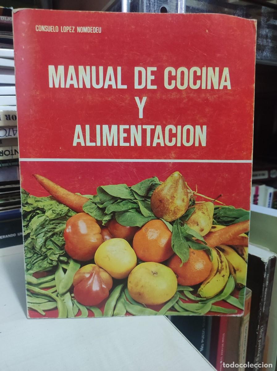 Libros: Manual de cocina y alimentaci&oacute;n - Consuelo L&oacute;pez Nomdedeu - Foto 1