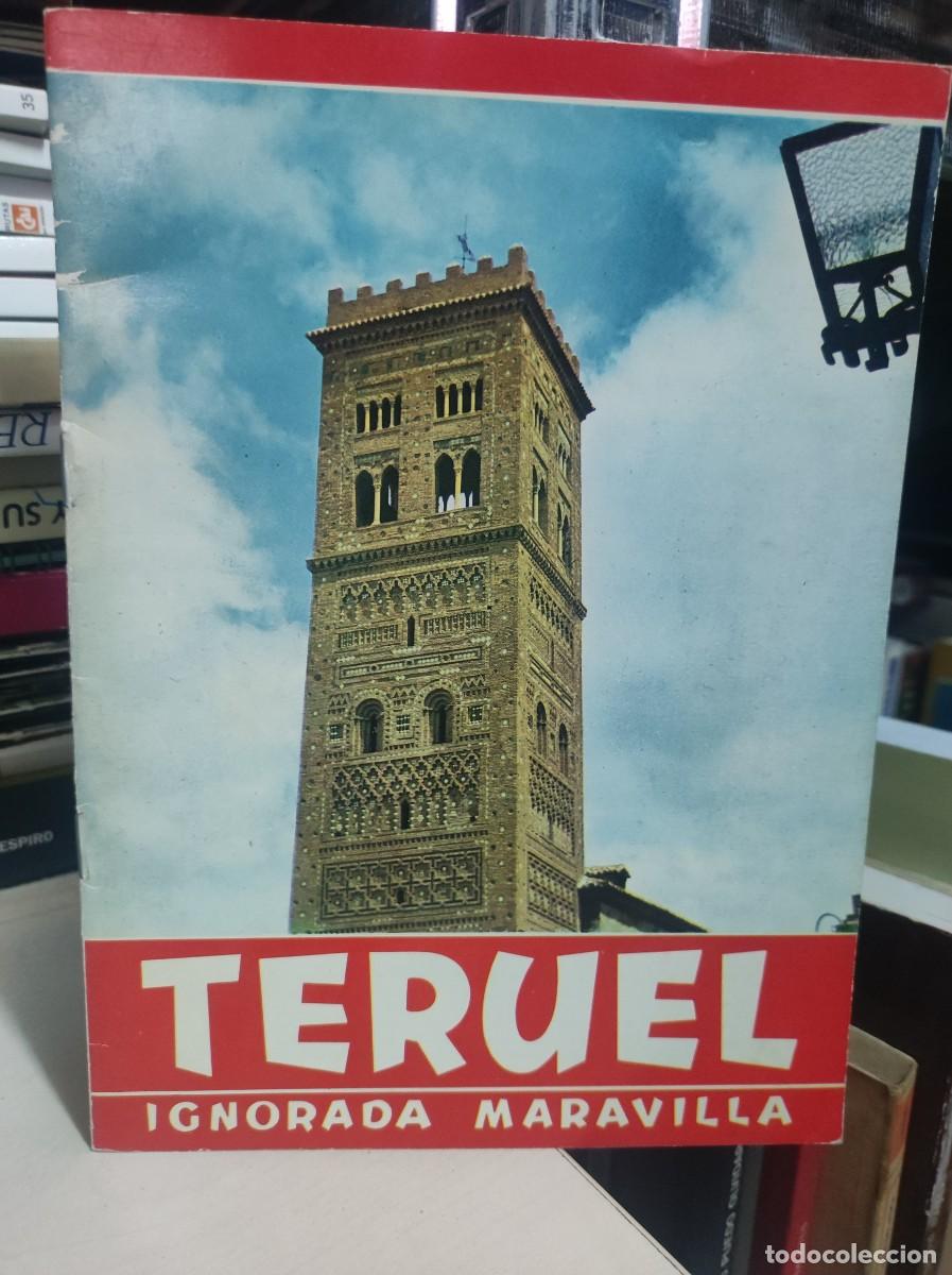 Libros: TERUEL IGNORADA MARAVILLA - Foto 1
