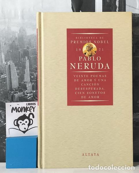 Libros: Veinte poemas de amor y una canci&oacute;n desesperada. Cien sonetos de amor - Pablo Neruda