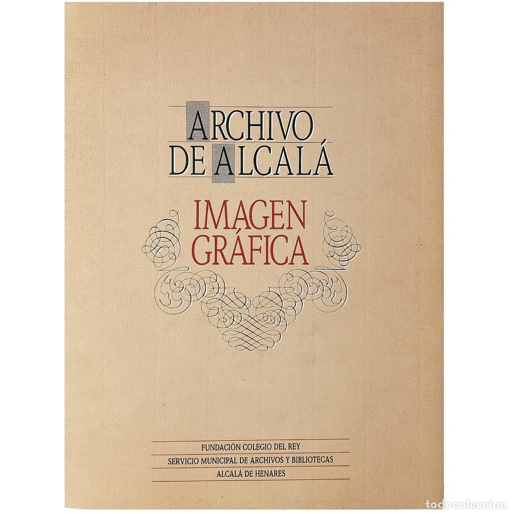Libros: ARCHIVO DE ALCAL&Aacute;. IMAGEN GR&Aacute;FICA - Foto 1