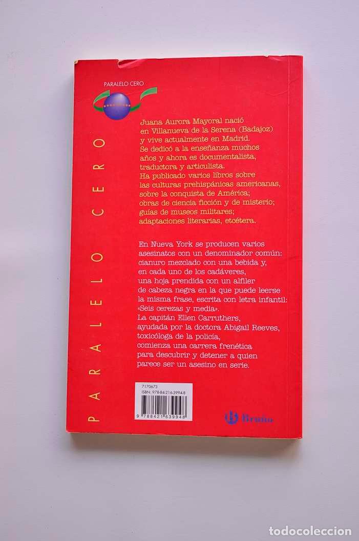 Libros: Seis cerezas y media - MAYORAL, Juana Aurora - Foto 4