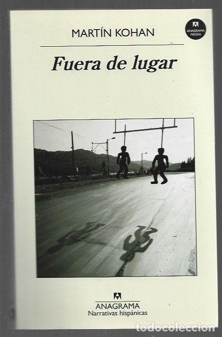 Libros: FUERA DE LUGAR - KOHAN, MARTIN - Foto 1