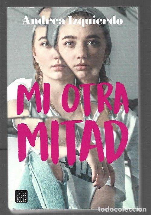 Libros: MI OTRA MITAD - IZQUIERDO, ANDREA - Foto 1