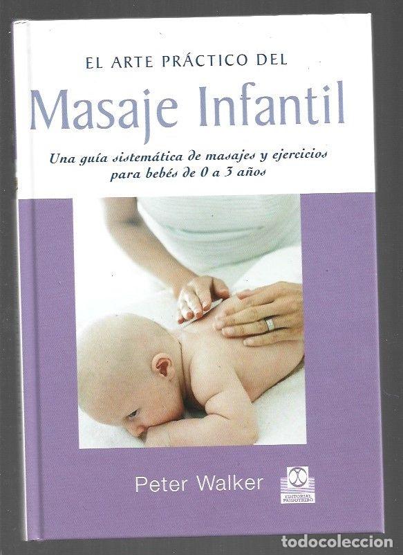 Libros: ARTE PRACTICO DEL MASAJE INFANTIL - EL - WALKER, PETER - Foto 1
