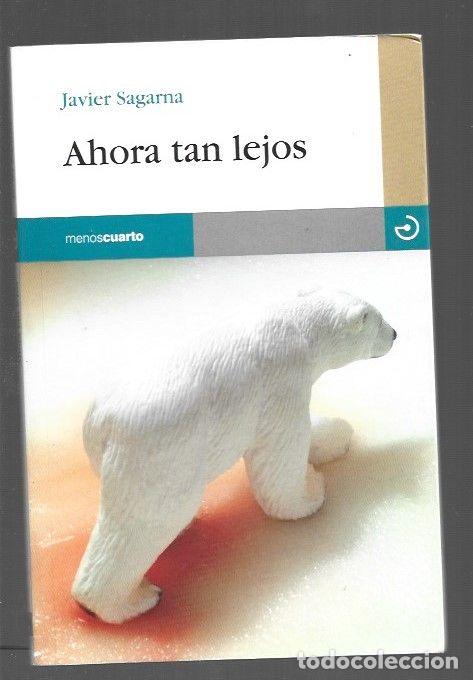 Libros: AHORA TAN LEJOS - SAGARNA, JAVIER - Foto 1