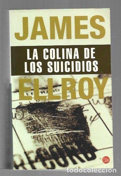 Libros: COLINA DE LOS SUICIDIOS - LA - ELLROY, JAMES - Foto 1