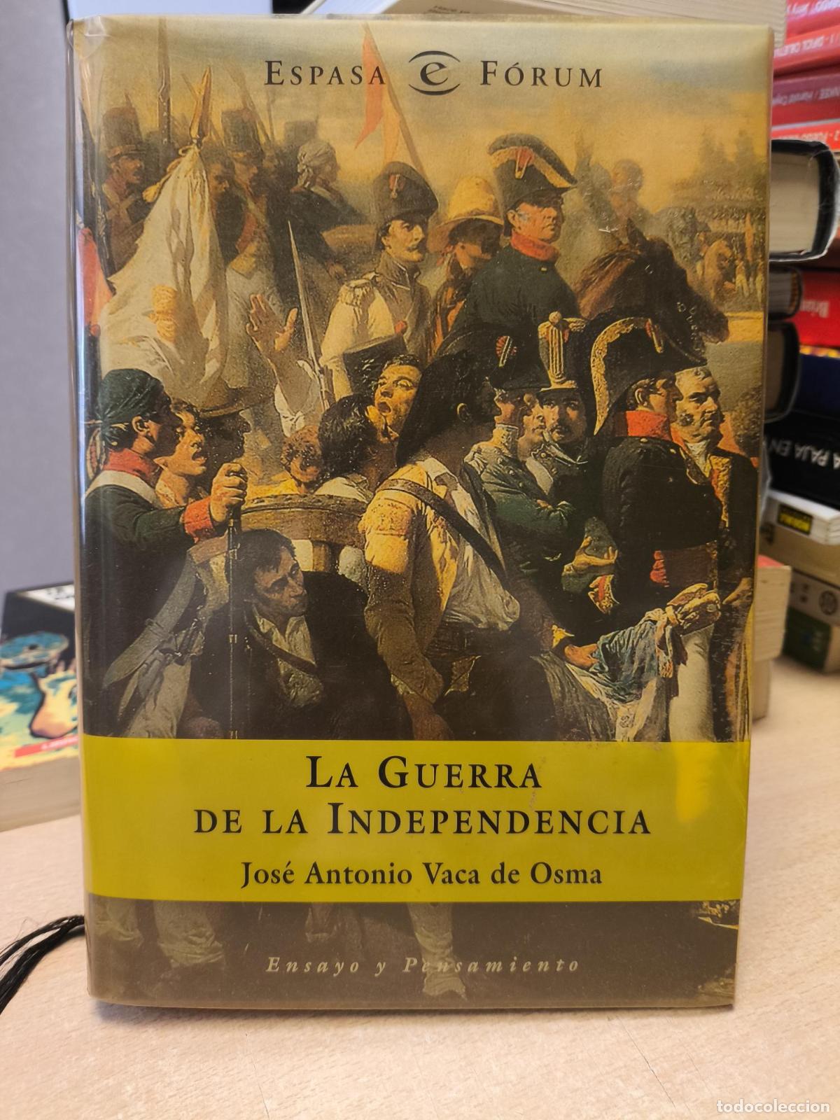 Libros: La Guerra De La Independencia - Jose Antonio Vaca De Osma