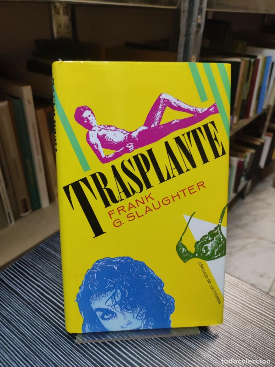 Libros: TRASPLANTE FRANK G. SLAUGHTER - Foto 1