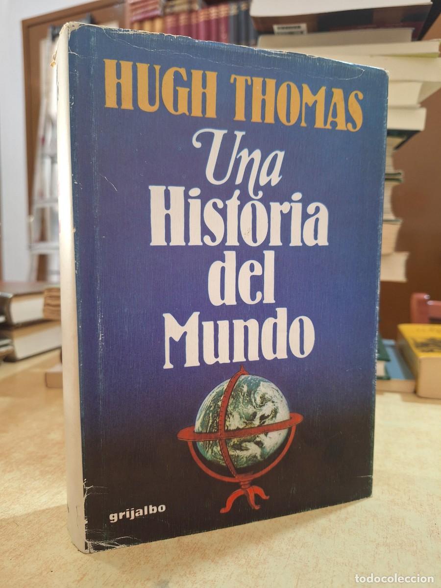 Libros: UNA HISTORIA DEL MUNDO. - HUGH THOMAS. - Foto 1