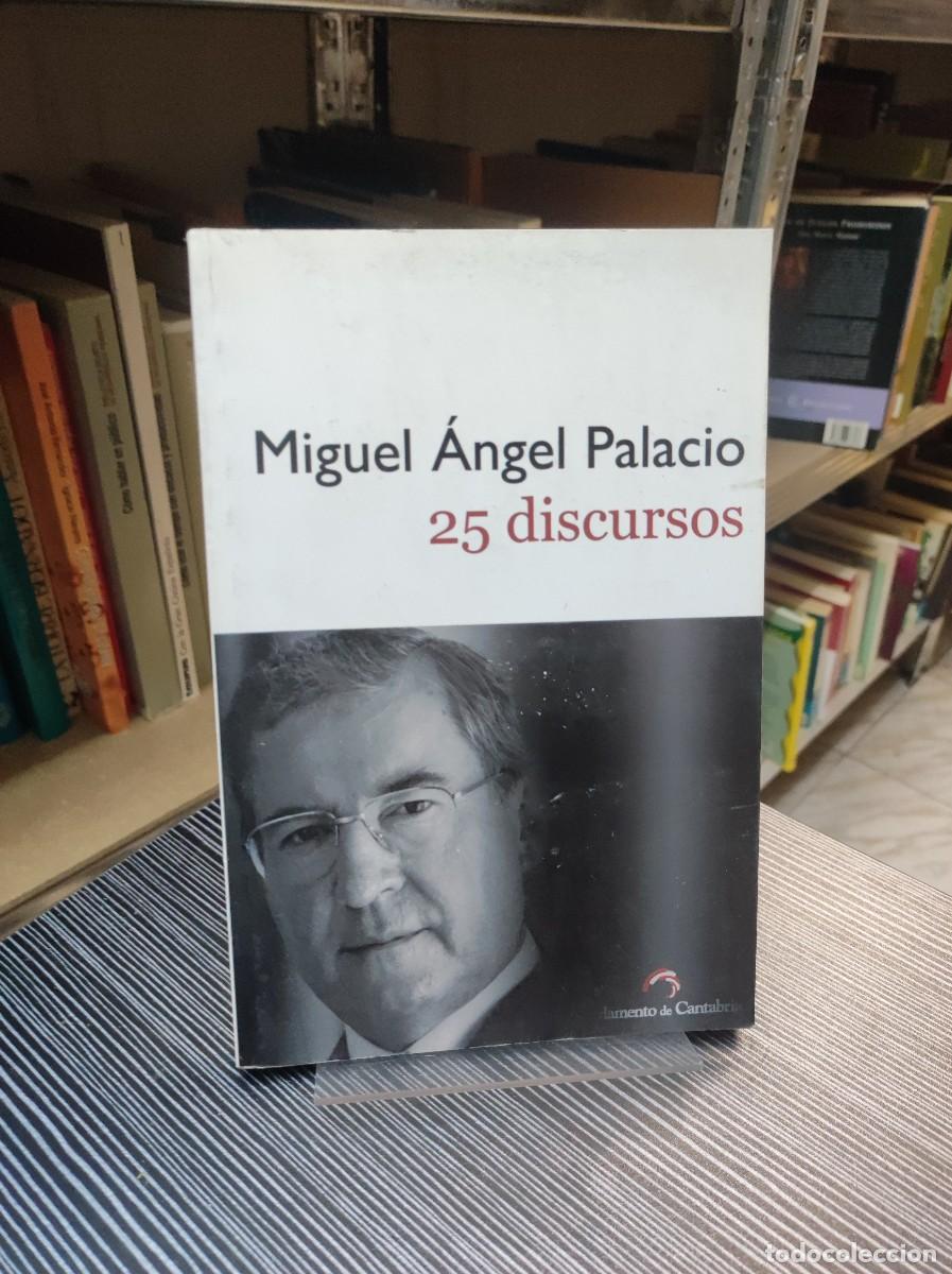 Libros: 25 DISCURSOS DE MIGUEL &Aacute;NGEL PALACIO - PALACIO, MIGUEL &Aacute;NGEL