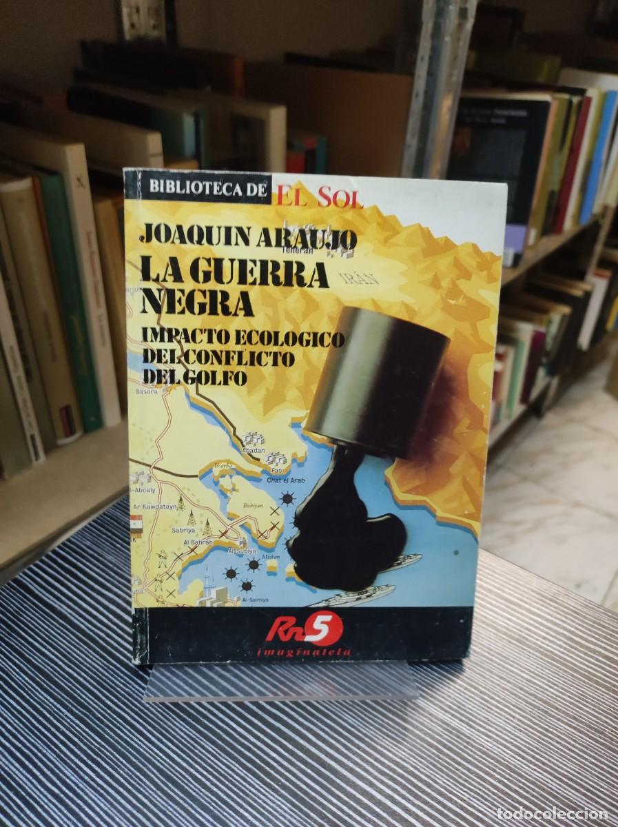Libros: LA GUERRA NEGRA JOAQUIN ARAUJO - Foto 1
