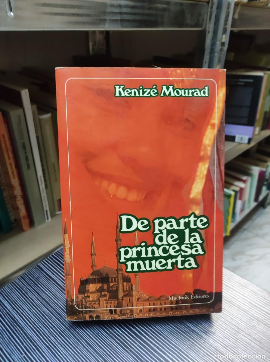 Libros: DE PARTE DE LA PRINCESA MUERTA - KENIZ&Eacute; MOURAD - Foto 1