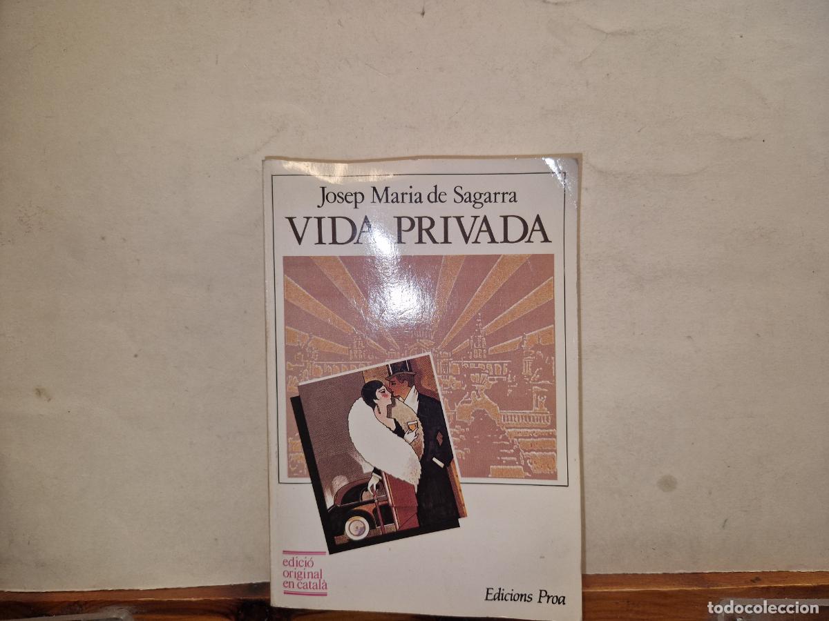 Libros: JOSEP MARIA DE SAGARRA. VIDA PRIVADA. EDICIONS PROA. - Foto 1