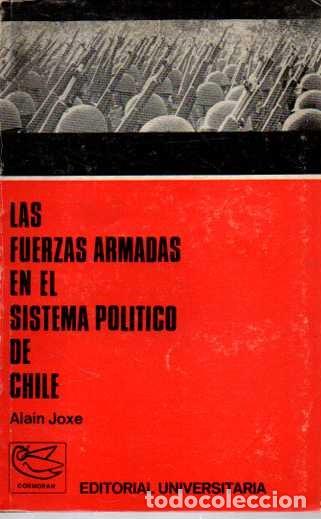 Libros: LAS FUERZAS ARMADAS EN EL SISTEMA POL&Iacute;TICO DE CHILE. - JOXE, Alain.