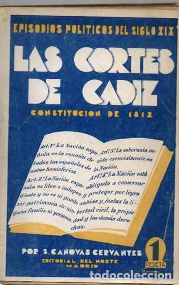 Libros: LAS CORTES DE C&Aacute;DIZ. (CONSTITUCI&Oacute;N DE 1812) EPISODIOS POL&Iacute;TICOS DEL SIGLO XIX. - CANOVAS CERVANTES,