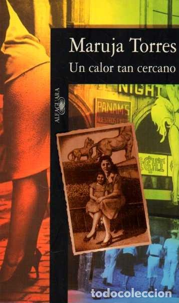 Libros: UN CALOR TAN CERCANO. - TORRES, Maruja. - Foto 1