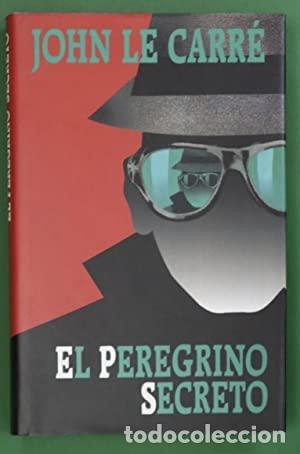 B&uuml;cher: EL PEREGRINO SECRETO. - John Le Carr&eacute;. TDK932