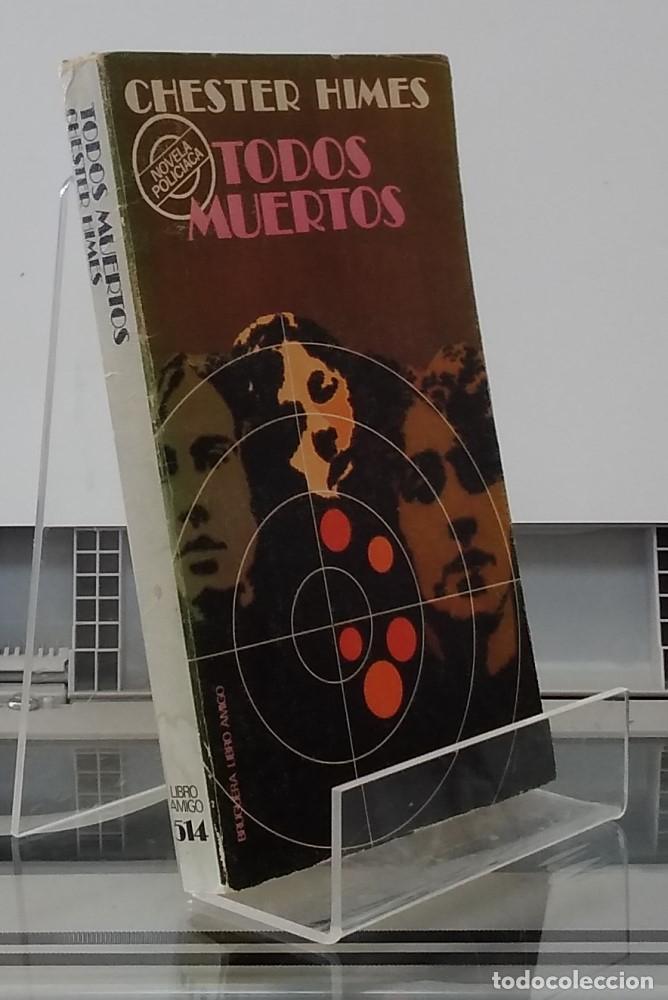 Libros: Todos muertos - Chester Himes - Foto 1