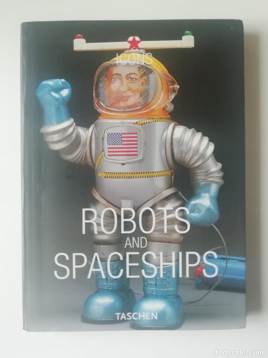 Libros: ROBOTS AND SPACESHIPS - ED. TASCHEN 2001
