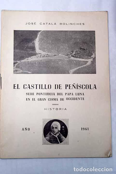 Libros: El castillo de Pe&ntilde;&iacute;scola.- Catal&aacute; Bolinches, J. - Foto 1