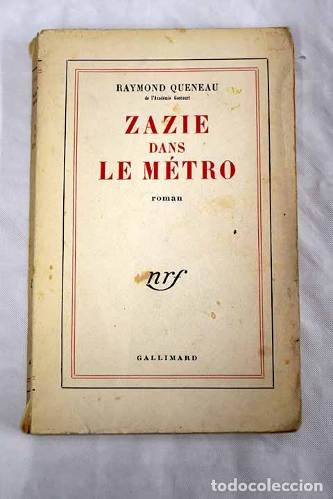 B&uuml;cher: Zazie dans le metro: Queneau, Raymond.- Queneau, Raymond