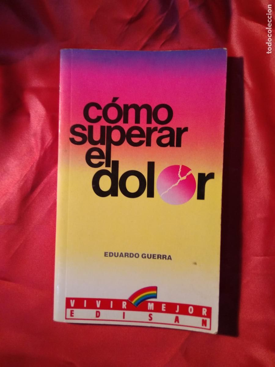 Libros: C&oacute;mo superar el dolor Eduardo Guerra L.809-3037 - Foto 1