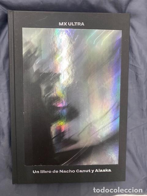 Libros: MX ULTRA, UN LIBRO DE ALASKA Y NACHO CANUT