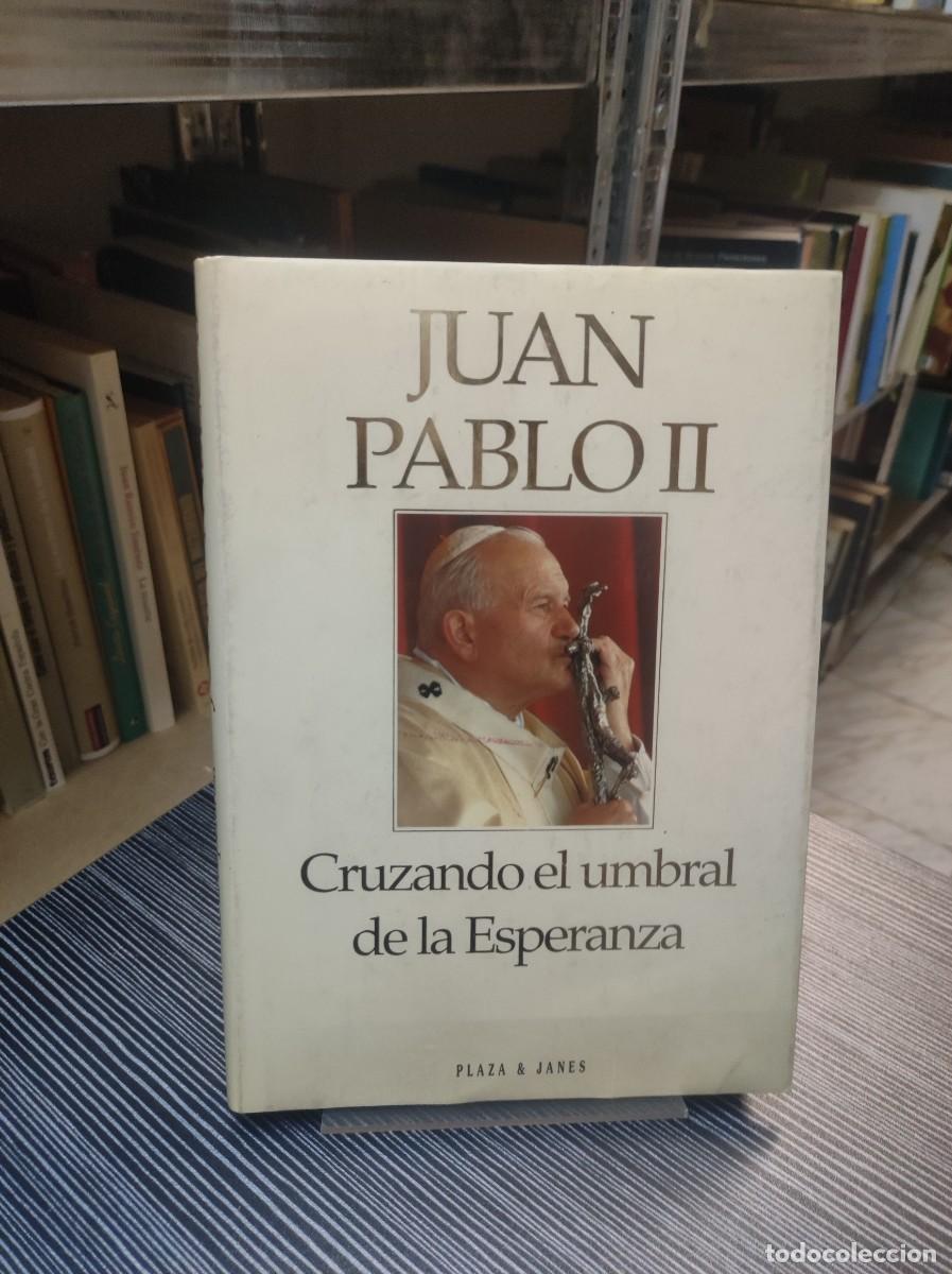 Libros: JUAN PABLO II CRUZANDO EL UMBRAL DE LA ESPERANZA - Foto 1