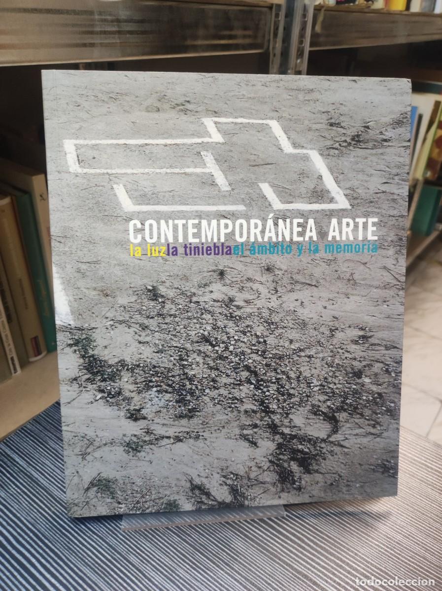 Libri di seconda mano: CONTEMPOR&Aacute;NEA ARTE. LA LUZ, LA TINIEBLA. EL &Aacute;MBITO Y LA MEMORIA.
