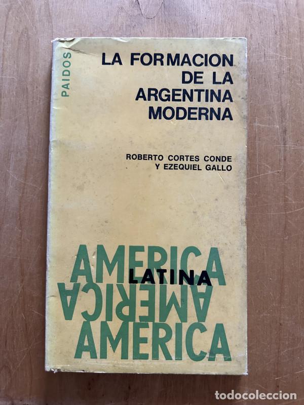 Livres: La formacion de la Argentina moderna - Cortes Conde, Roberto; Gallo, Ezequiel