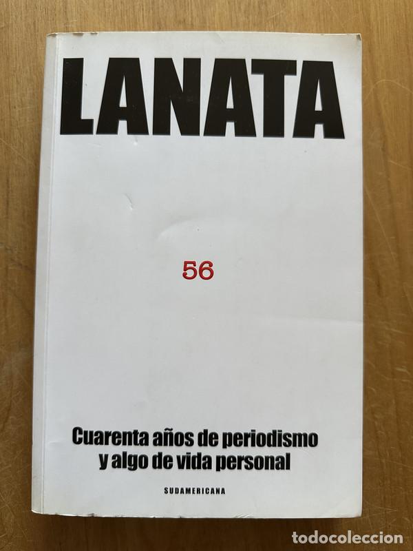 Livres: 56. Cuarenta a&ntilde;os de periodismo y algo de vida personal - Lanata, Jorge