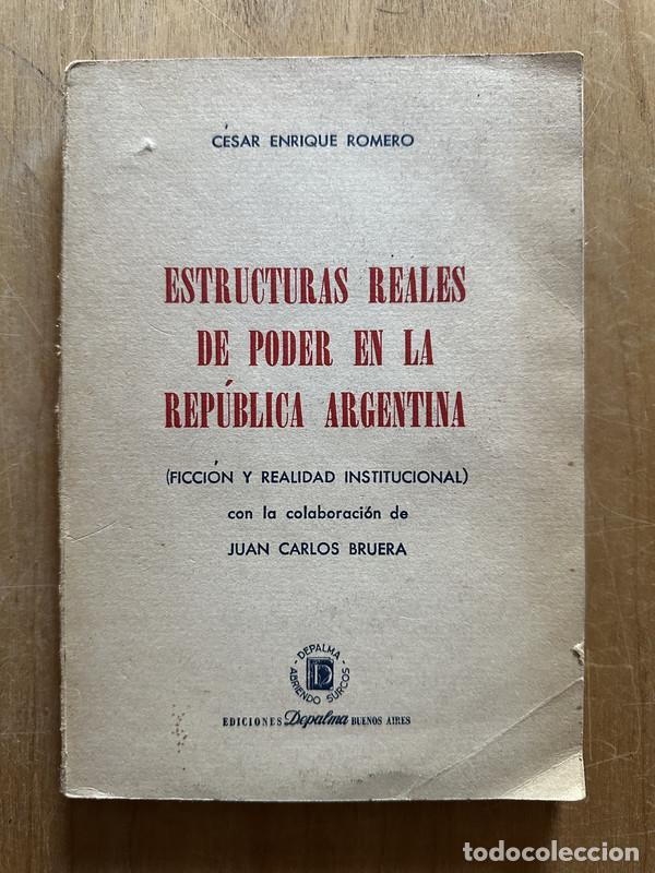 Libri di seconda mano: Estructuras reales de poder en la Republica Argentina - Romero, Cesar Enrique