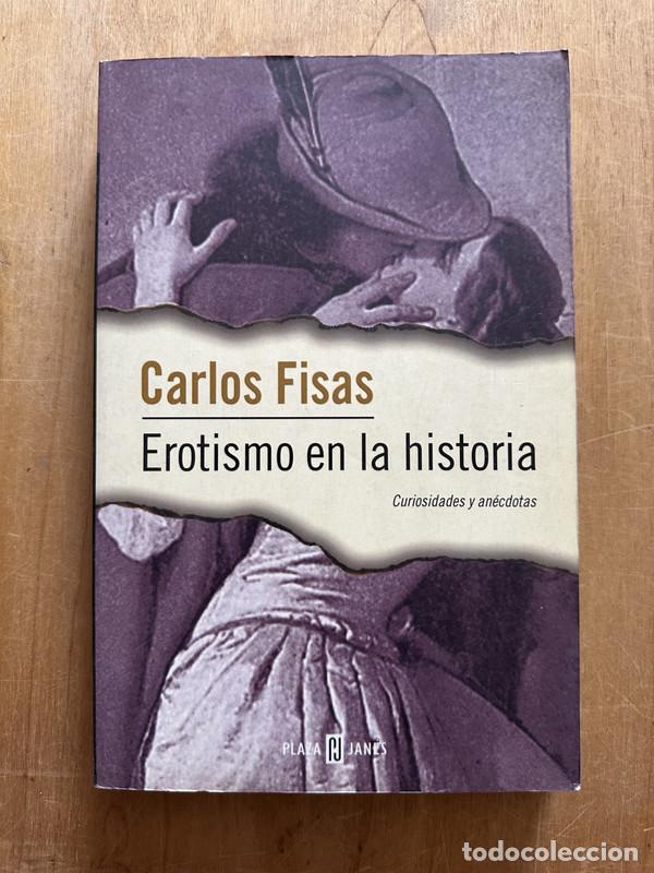 Libri di seconda mano: Erotismo en la historia - Fisas, Carlos