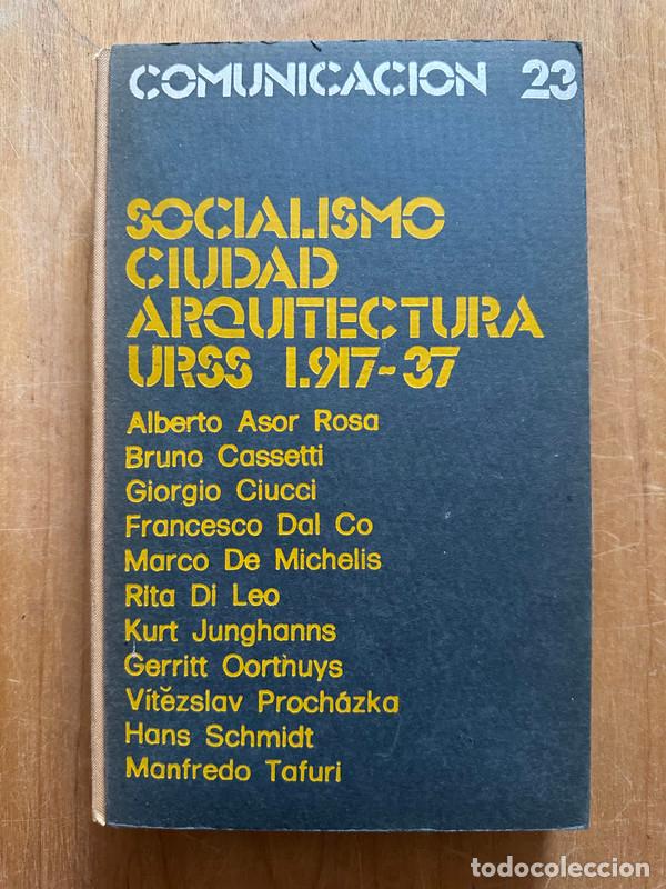 Libri di seconda mano: Socialismo, Ciudad y Arquitectura URSS 1917-37 - Asor Rosa, Alberto