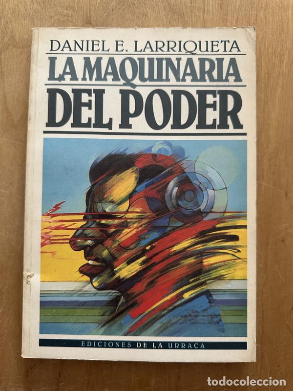 Libros: La maquinaria del poder - Larriqueta, Daniel - Foto 1