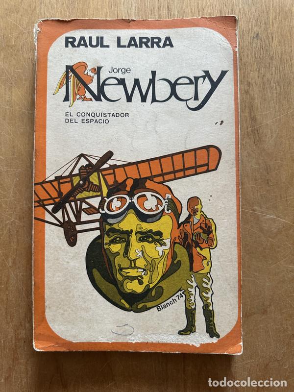 Libros: Jorge Newbery - Larra, Raul - Foto 1