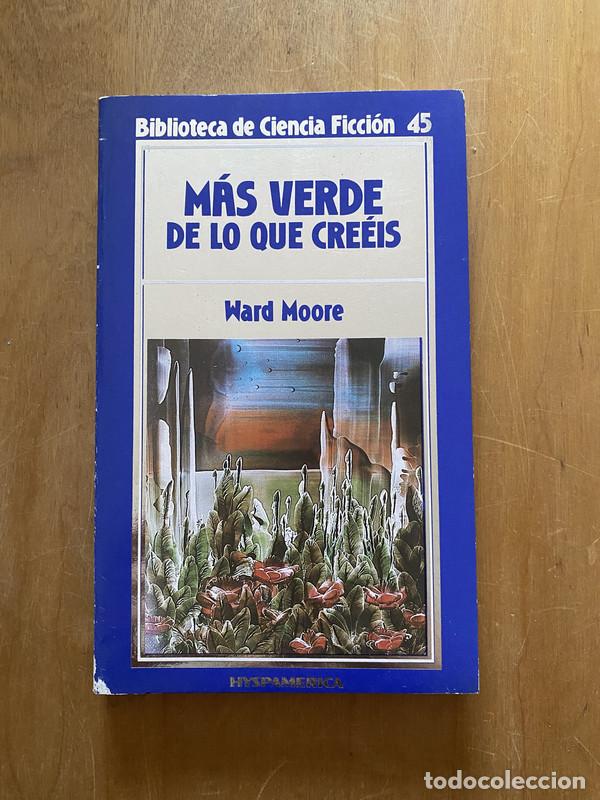 Libros: Mas verde de lo que creeis - Moore, Ward - Foto 1