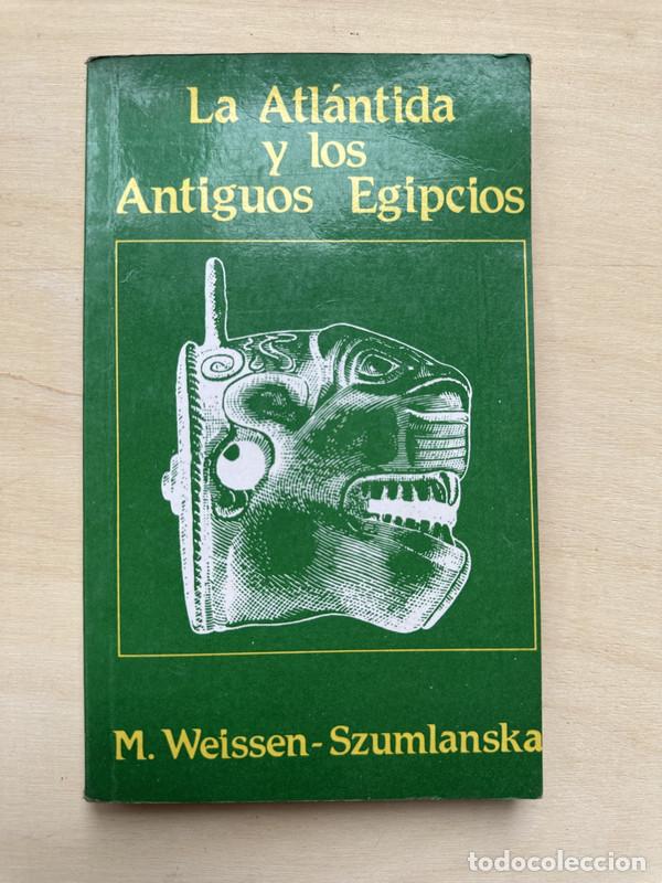Libri di seconda mano: La Atlantida y los Antiguos Egipcios - Weissen Szumlanska, Marcelle